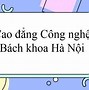 Công Thông Tin Cao Đẳng Công Nghệ Bách Khoa Hà Nội Ở Đâu