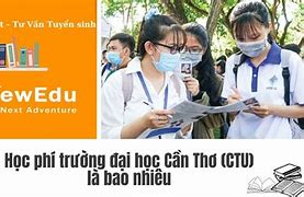 Học Phí Đại Học Cần Thơ Bao Nhiêu